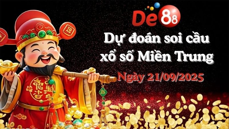 DE88 Dự đoán xổ số miền Trung hôm nay ngày 21/09/2025 [Trúng Chắc]