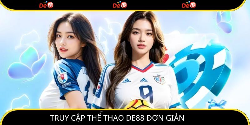 Truy cập thể thao DE88 đơn giản