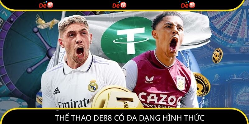 Thể thao DE88 có đa dạng hình thức