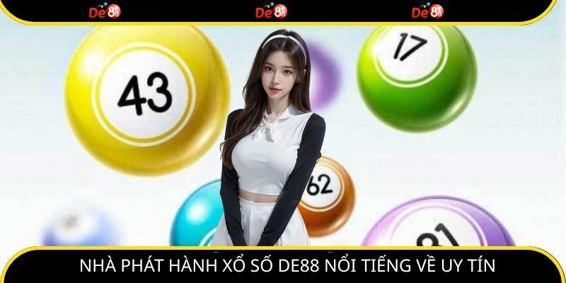 Nhà phát hành xổ số DE88 nổi tiếng về uy tín